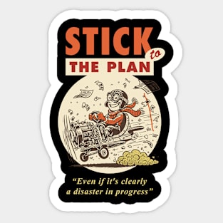 Stick to the plan Sticker